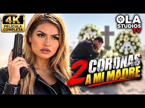 🎥 2 Coronas a mi Madre - PELICULA COMPLETA español NARCOS - Ola Studios tv 🎬