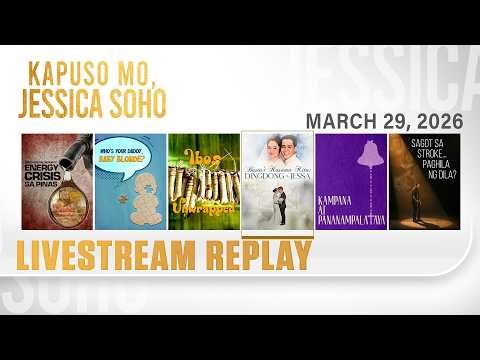 KMJS livestream March 29, 2026 Episode - Replay | Kapuso Mo, Jessica Soho