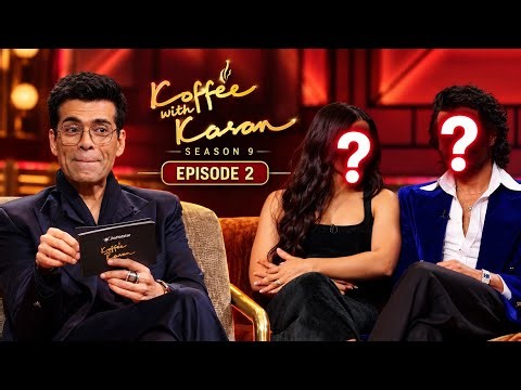 Koffee with Karan Season 9 Episode 2 me New Guests Kaun honge ?