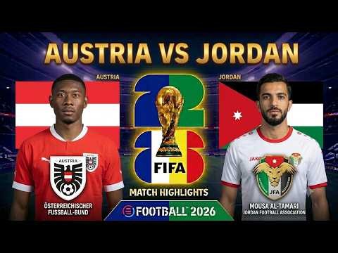 Austria vs Jordan | FIFA World Cup 2026 | Highlights and Goals.