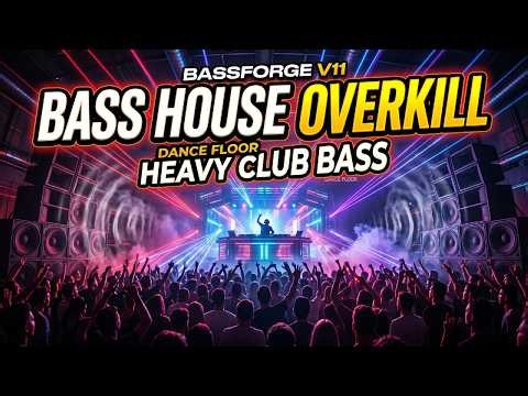 💀 BASS HOUSE OVERKILL | Heavy Bass House EDM 🔊 Massive Club Drop V11