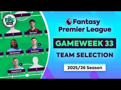 FPL GW33: TEAM SELECTION | Bench Boost! | Double Gameweek 33 | Fantasy Premier League 2025/26 Tips