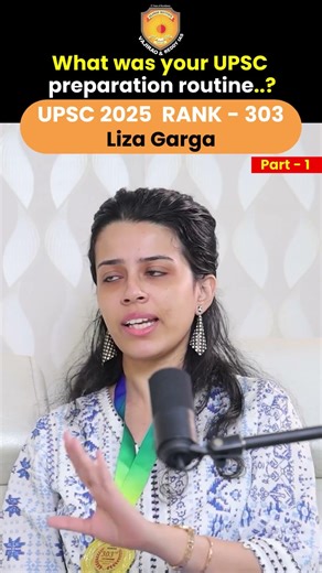 UPSC Topper Liza Garga Rank 303 Strategy & Daily Routine | UPSC 2025 Preparation Tips