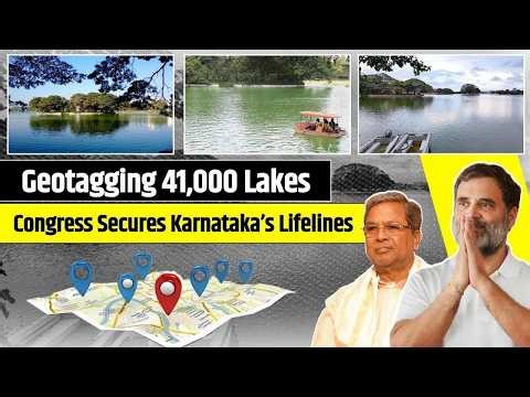 Geotagging 41,000 Lakes: Congress Secures Karnataka’s Lifelines