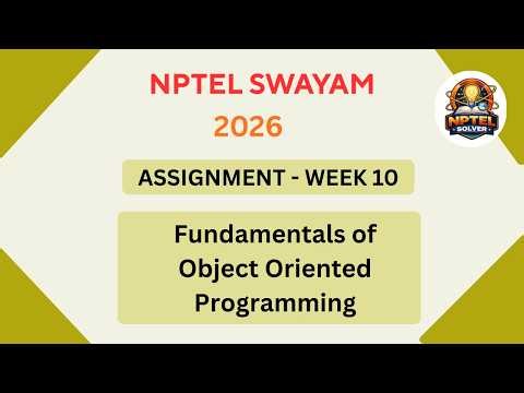 NPTEL Fundamentals of object oriented programming ASSIGNMENT 10 ANSWERS | Week 10 JAN 2026 #nptel