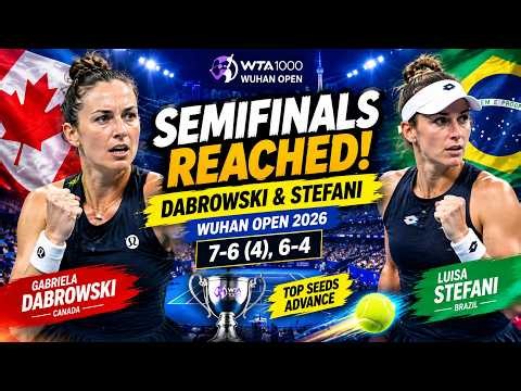 Gabriela Dabrowski & Luisa Stefani Reach Wuhan Open 2026 Doubles Semifinals