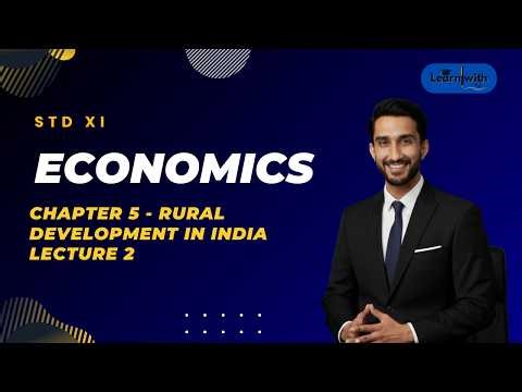 11th Commerce: Economics Chapter 5 Lecture 2 - Rural Development in India | Maharashtra Board