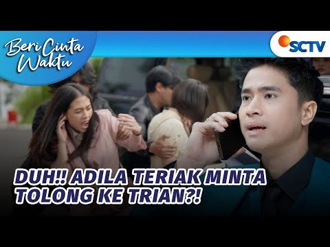 ADUH!! Trian Panik, Adila dan Muti Diculik?! | Beri Cinta Waktu - Episode 88