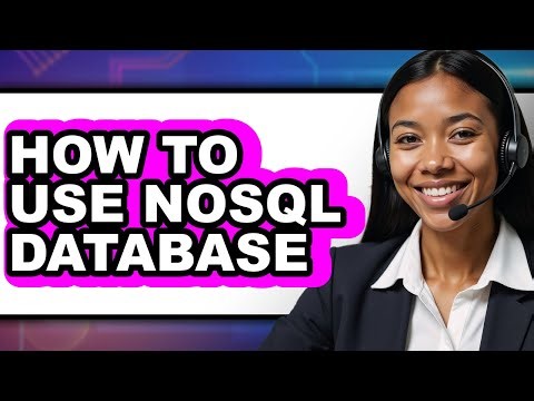 How to Use Nosql Database - Full Guide