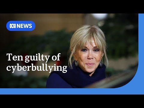 Ten people convicted of cyberbullying French First Lady Brigitte Macron | ABC NEWS