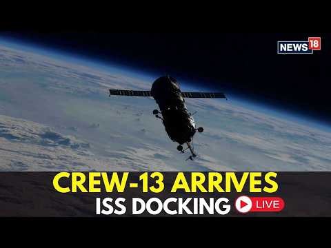 LIVE: NASA’s SpaceX Crew-13 docking to the International Space Station | N18G