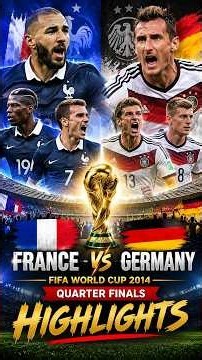 🔥⚽ FRANCE 🇫🇷 VS GERMANY 🇩🇪 | FIFA WORLD CUP 2014 QUARTER-FINALS