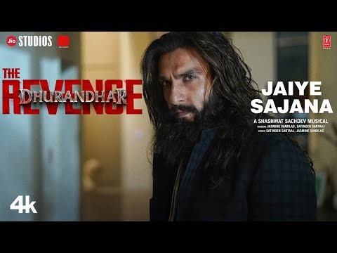 JAIYE SAJANA (Video): Dhurandhar The Revenge | Shashwat Sachdev | Satinder Sartaaj | Jasmine Sandlas