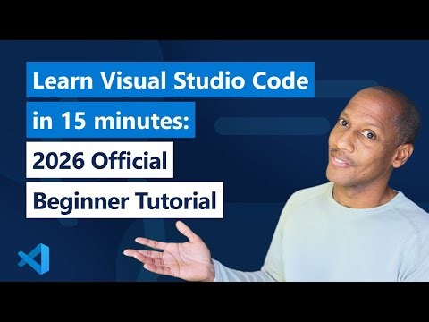Learn Visual Studio Code in 15 minutes: 2026 Official Beginner Tutorial