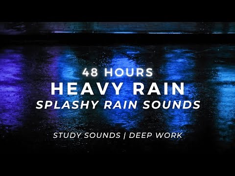 Heavy Rain - Deep Sleep FAST (Splashy Rain) | 48 Hours