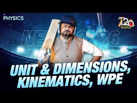 Units & Dimensions, Kinematics, WPE: TOP 20 QUESTIONS for NEET 2026 🎯Physics by Aman Mathur (AM) Sir