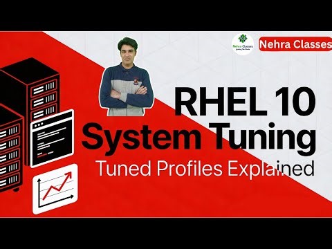 Session - 83 | System Tuning Profiles in RHEL 10 | Tuned, Static vs Dynamic Tuning Explained