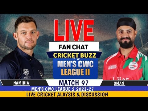 Oman vs Namibia Live - Nam Vs Oman Fan Chat NAM vs OMA-96th ODI CWC League-2 2023-27