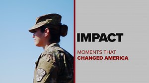 IMPACT: Moments that Changed America