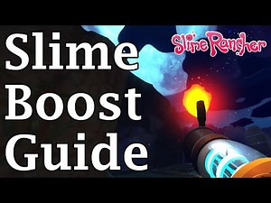 How To Slime Boost - Slime Rancher Trick Guide