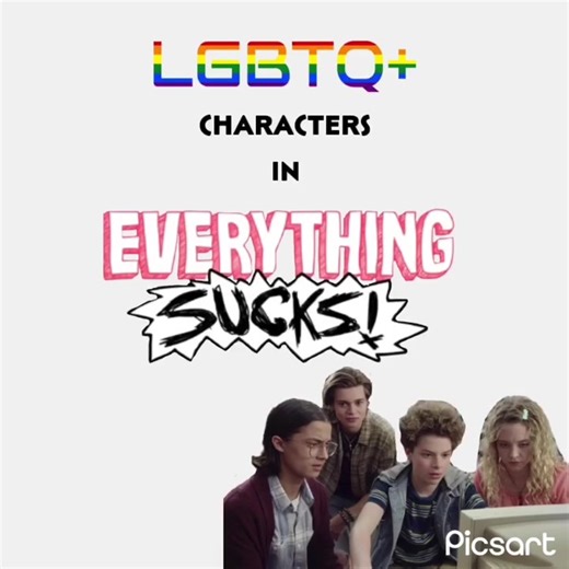 Exploring LGBT Characters in Everything Sucks Series