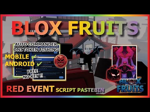 BLOX FRUITS Script No Key UPDATE RED EVENT AUTO FARM, ONI TOKEN, COMMANDER BOSS, FISHING (TOP) 👑👹