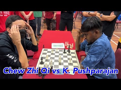 CHEW ZHI QI (1642) VS K. PUSHPARAJAN (1110) | BOARD 4 | ROUND 7 | U25 | TARUMT OPEN 2023