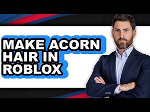 How to Make Acorn Hair in Roblox - Step by Step