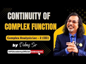 Continuity of Complex Function | Complex Analysis Lecture 2 (III) | Dubey Sir | CSIR NET | IIT JAM