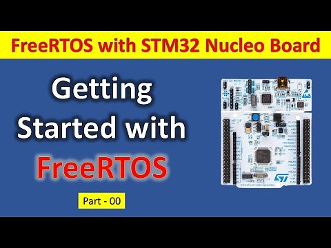 00 Getting Started FreeRTOS with STM32 microcontroller || Nucleo Board ||