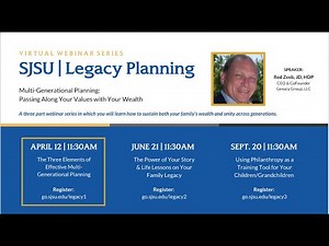 Legacy Planning Webinar Series: The Three Elements of Effective Multi-Generational Planning