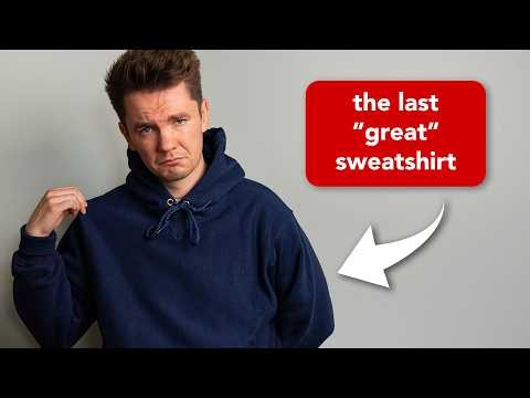 How To Buy a Good* Sweatshirt.