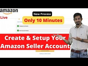 Amazon Seller Account Creation Process | Set Up Seller Central