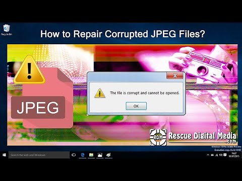How to Repair Corrupted JPEG Files? | Working Solutions| Rescue Digital Media