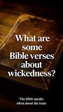 Bible Verses About Wickedness