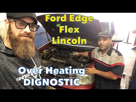Ford Edge 2007 to 2014 over heating Diagnostic steps FORD OVER HEATING