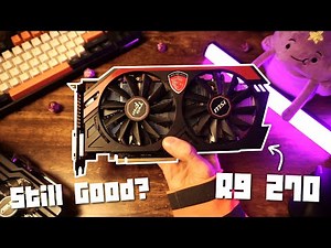 This 10 year old GPU surprised me! | R9 270 in 2023