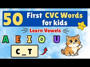 50 First CVC Words for Kids 🎉 | Learn Vowels A E I O U 🧠 | 3 Letter Words Compilation