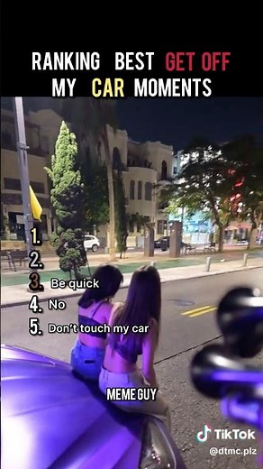 Ranking best get off my car moments