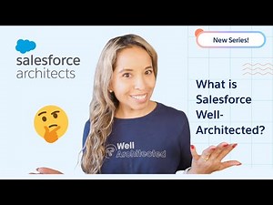 What is Salesforce Well-Architected?