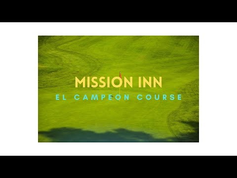 Mission Inn El Campeon Course