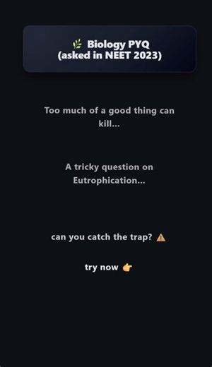 A tricky question on Eutrophication… 😌?• Biology PYQ #neet2026 #neetmcq