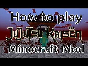 How to play the Jujutsu Kaisen Minecraft Mod!