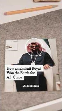 How an Emirati Royal Won the Battle for A.I. Chips