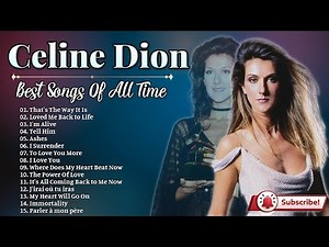 Celine Dion Greatest Hits Playlist Full Album - Best Songs Of Celine Dion Collection