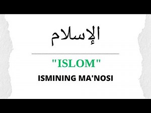 ISLOM ISMINING MANOSI | ISLOM ISMI QANDAY MANOGA EGA?