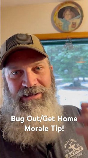 Morale Tip For SHTF, Get Home, and Bug Out!