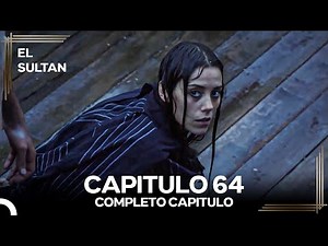 El Sultán Capitulo 64 #denuevo