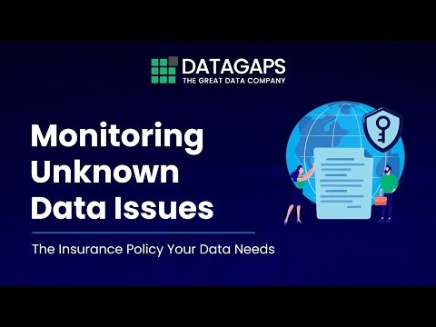 Monitoring Unknown Data Issues: The Insurance Policy Your Data Needs | Datagaps Thought Leadership