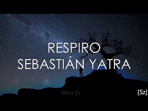 Sebastián Yatra - Respiro (Letra)